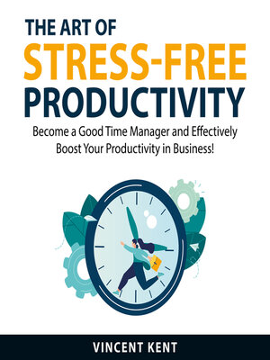 cover image of The Art of Stress-Free Productivity